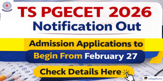 TS PGECET 2026 Notification Out @pgecet.tgche.ac.in; Admission Applications to Begin From February 27